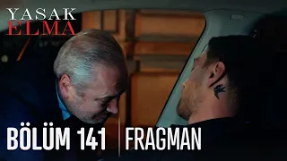 Yasak Elma 141. Bölüm Fragmanı