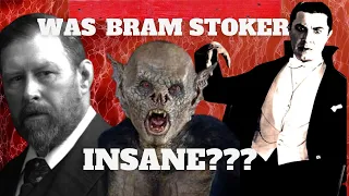 Did Bram Stoker Go INSANE Writing DRACULA?