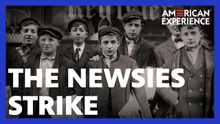 The Newsies Strike | Citizen Hearst | American Experience | PBS
