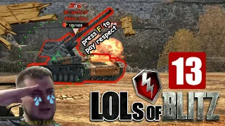 LOLs of Blitz | WoT Blitz Episode 13