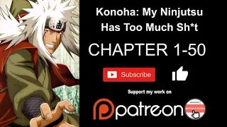 Konoha: My Ninjutsu Has Too Much Sh*t 1 50