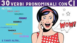30 VERBI PRONOMINALI CON CI - Learn how to use Italian pronominal VERBS WITH CI