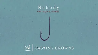 Nobody (Casting Crowns) - Adaptación al Español