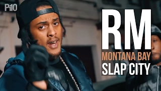 P110 - RM, Montana Bay (Team365) - Slap City [Music Video]