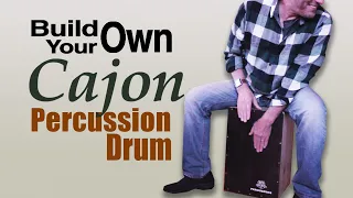 Cajon Drum Build Your Own (Step By Step)
