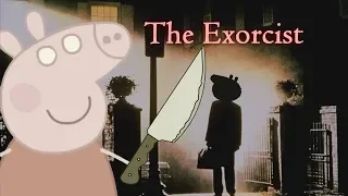 The Exorcist [Peppa Pig Parody] (NOT FOR KIDS)