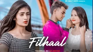 Filhaal | Main Kisi Aur Ka Hun Filhall | SR | B Praak| Heart Touching Love Story | SR Brothers |2020