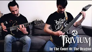 TRIVIUM - In The Court Of The Dragon [DUAL GUITAR COVER]