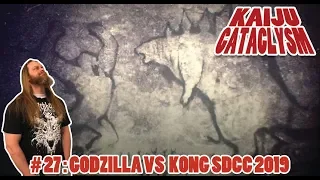 KAIJU CATACLYSM #27: Godzilla vs. Kong SDCC 2019