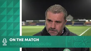 Ange Postecoglou On the Match | Ross County 1-2 Celtic