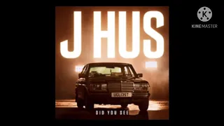 J Hus - Did You See [Best Clean Version]