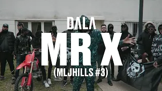 Dala - Mr X (MLJHILLS #3) (Clip officiel)