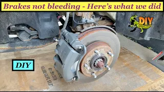 Brakes not bleeding Here's what we did - DIY