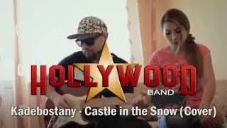 Hollywood band - Castle in the snow (cover Kadebostany)