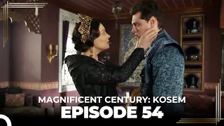 Magnificent Century: Kosem Episode 54 (English Subtitle)