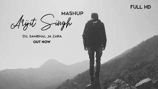 Arijit Singh Mashup : Lyrics | Dil Sambhal Ja Zara | This Valentine's For Your Love