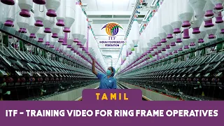 ITF - Training Video for Ring Frame Operatives - TAMIL