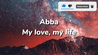 ABBA - My love, My life (Lyrics)