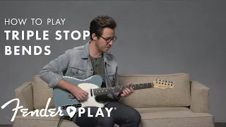 How To Play Triple Stop Bends | Fender Play | Fender