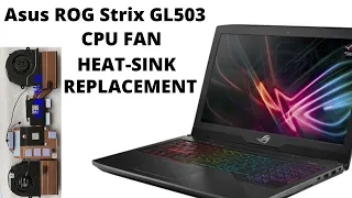 How To Replace CPU Fan Heat sink  On Asus ROG Strix GL503 Gaming Laptop