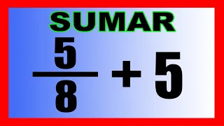 ✅👉 Suma de fracciones y Números enteros ✅ Sumar fracción mas entero
