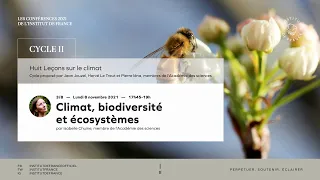 Climat, biodiversité et écosystèmes, par Isabelle Chuine, membre de l'Académie des sciences