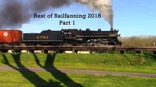 Best of Railfanning 2018: Part 1