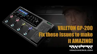 Valeton GP-200 usability issues - Fix these and make it amazing!