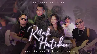 Retak Hatiku Dangdut Ver. [Official Lyric Video] Iera Milpan X Farez Adnan