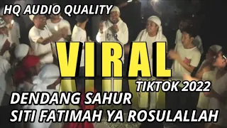 Viral Dendang sahur Siti Fatimah ya Rosulallah, tiktok 2022 | Nino Absover