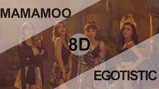 MAMAMOO(마마무) - EGOTISTIC (너나 해) [8D USE HEADPHONE] 🎧