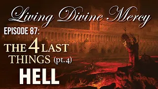 The Four Last Things (Hell) - Living Divine Mercy TV Show (EWTN) Ep.87 with Fr. Chris Alar