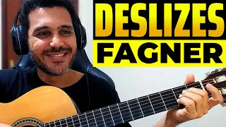 Como Tocar DESLIZES de FAGNER no VIOLÃO