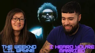 The Weeknd ft. Lil Wayne - I Heard You're Married (Official Lyric Video) | Music Reaction