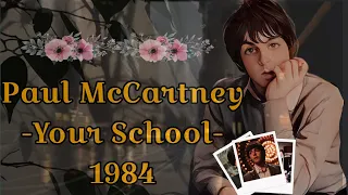Paul McCartney - Your School (1984)
