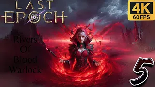 Rivers of BLOOD! - Last Epoch Bleeding Warlock Gameplay Part 5!