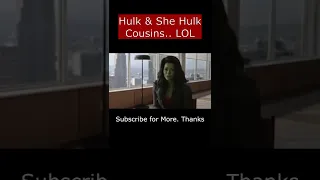 Hulk & She Hulk are Cousins 😂😂🤣