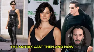 The Cast Of "The Matrix" Look Like Now | The Matrix 1999 Cast: Then and Now