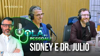 Dr. Julio e Sidney – O poder da hidratação na Saúde e Longevidade | Olá, Pessoal Podcast #26