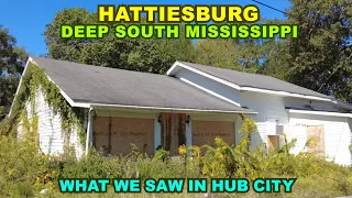 HATTIESBURG: What We Saw In This Deep South MISSISSIPPI Town