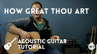 How Great Thou Art - Tutorial