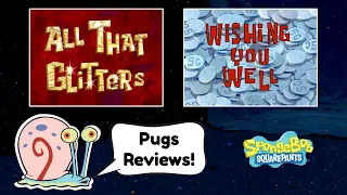 Pugs Reviews SpongeBob: All That Glitters + Wishing You Well