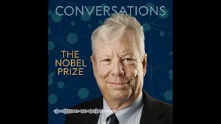 Richard Thaler: Encore presentation of Nobel Prize Conversations