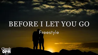 Before I Let You Go by Freestyle (Lyrics)
