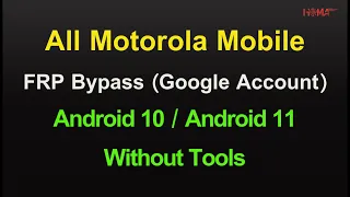 All Motorola Phone Device Android 10,11 To FRP Bypass Without Tools