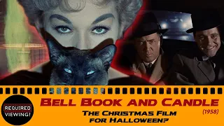 BELL BOOK AND CANDLE (1958) - The Christmas Film for Halloween? | Required Viewing?