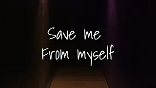 Joe Nester - Save Me From Myself (Lyric Video)