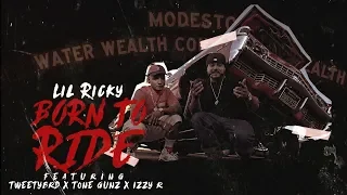 Born to Ride - Lil Ricky ft. Tweety Brd, Tone Gunz & Izzy R (Official Video)