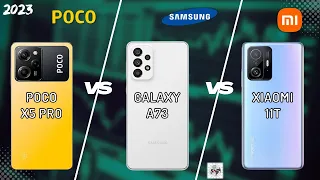 POCO X5 PRO VS SAMSUNG A73 VS XIAOMI 11T