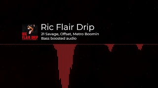 21 Savage, Offset, Metro Boomin - Ric Flair Drip (Bass boosted audio)